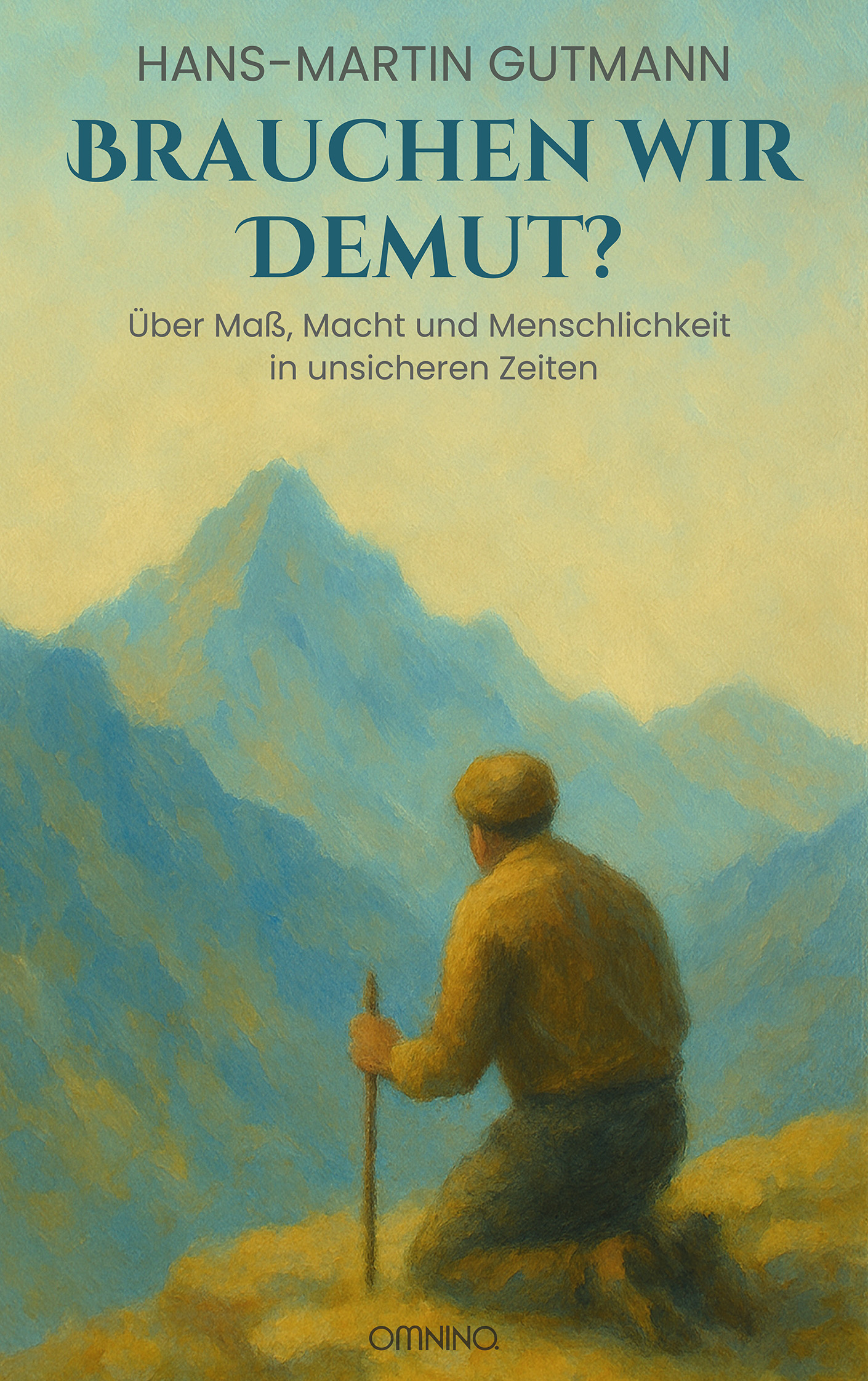 Brauchen wir Demut? : Über Maß, Macht und Menschlichkeit in unsicheren Zeiten . Ein Buch von Hans-Martin Gutmann